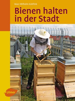 cover image of Bienen halten in der Stadt